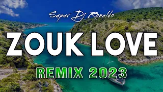 ZOUK LOVE REMIX 2023 - SUPER DJ RONALDO #25