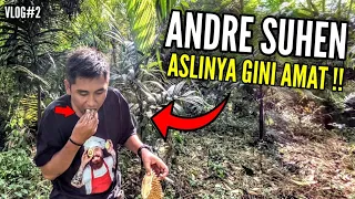 INILAH SIFAT ASLI ANDRE SUHEN,YANG ORANG GAK TAU‼️.. VLOG PART2