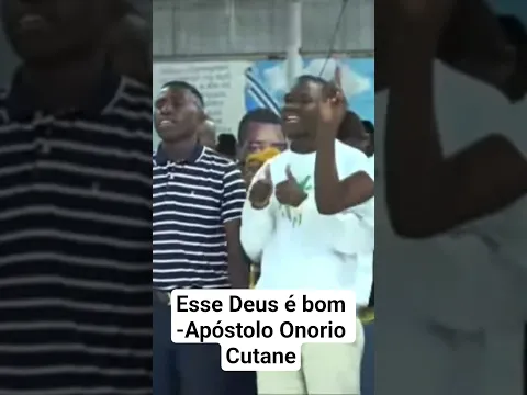 Apóstolo Onório Cutane - Esse Deus é bom
