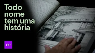 Todo Nome Tem Uma História