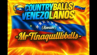  Countryballs Venezolanos || Mr Tinaquilloballs 🇻🇪🔥|| (video musical oficial)