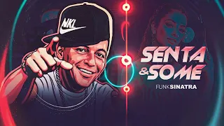 FUNKSINATRA - SENTA E SOME (Funk 2025)