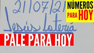 NÚMEROS PARA HOY 21/07/21 DE JULIO, JESUS LOTERÍA