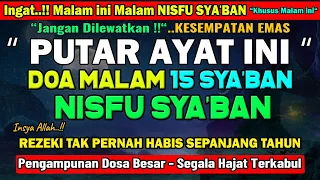 Doa di Nisfu Syaban - Merdu - Penenang Hati dan Pikiran, Semoga Allah Mengijabah Doa Kita