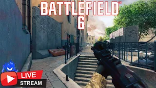 🔴 LIVE - BATTLEFIELD 6 - Some MORE Battlefield 6 BOYS!