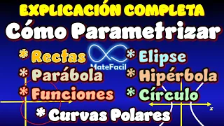 Cómo Parametrizar una Curva - Ecuaciones Paramétricas EXPLICACIÓN COMPLETA