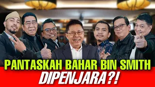 PANTASKAH BAHAR BIN SMITH DIPENJARA?!