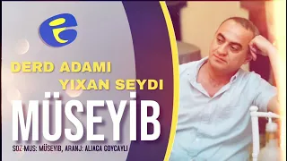 Museyib - Derd Adami Yixan Seydi 2021