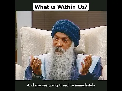 OSHO: What is Within Us?