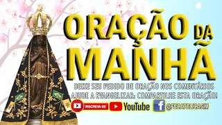 ORAÇÃO DA MANHÃ = MILAGRE URGENTE DE NOSSA SENHORA APARECIDA