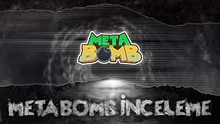 METABOMB'U İNCELİYORUZ, YORUMLUYORUZ