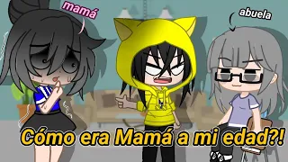 👹¿Cómo Era Mami a mi edad? 👿
