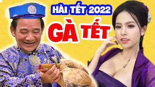 Hài Tết 2023 | GÀ TẾT FULL HD | Phim Hài Quang Tèo, Phi Huyền Trang Mới Nhất 2023