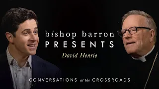 Bishop Barron Presents | David Henrie - Seeking Beauty