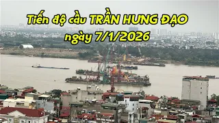 Tiến độ cầu Trần Hưng Đạo ngày 7/1/2026