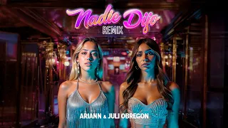 NADIE DIJO REMIX 🔥 ARIANN x JULI OBREGON – El pop que necesitabas España x Argentina