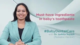 Kids Toothpaste Ingredients | What to Look for in Baby's First Toothpaste | Dr. Ipshita Suyash