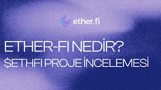 ETHERFI NEDİR? I $ETHFI COİN İNCELEMESİ I YENİ BİNANCE LAUNCHPOOL PROJESİ