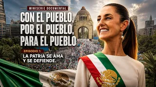 Miniserie documental “Con el pueblo, por el pueblo, para el pueblo” | Ep 1