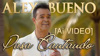 Pasa CANTANDO 🧑‍🎤 - Alex Bueno 🎸 (AI Music Video)