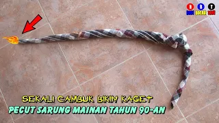 Membuat Pecut Dari Sarung