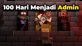 100 HARI MENJADI ADMIN DI MINECRAFT!!