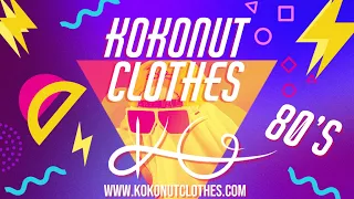 KOKONUT CLOTHES COMERCIAL - OLD SCHOOL 80´S 🎬  | BY KARYN CASAS