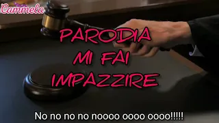 PARODIA MI FAI IMPAZZIRE 😄