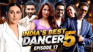 India's Best Dancer 5 Episode 17 | Mahira Sharma & Raghav Juyal's Electrifying Performance