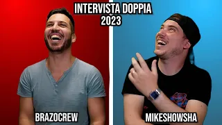 INTERVISTA DOPPIA - BRAZOCREW &  @MikeShowSha