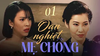 OAN NGHIỆT MẸ CHỒNG - Tập 1 | Phim Việt Nam Mới Nhất