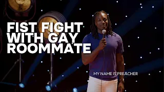 I Had a Fight With My Gay Roommate | My Name is Preacher