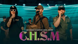 C.H.S.M (Video Oficial) - Larry Hernández, Los Dareyes De La Sierra, Codiciado