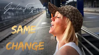 Giulia Sings - Same Change (Official Video)