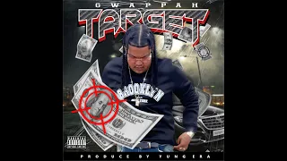 Gwappah - TARGET (Prod. By Yung Era)