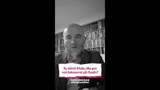 Ku është Allahu dhe pse nuk hakmerret për Gazën - Hoxhë Agim Bekiri