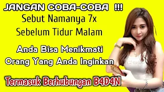 PANGGIL NAMANYA SEBELUM TIDUR!!Anda Bisa Menikmati Orang Yang Anda Inginkan,Doa Muhabbah