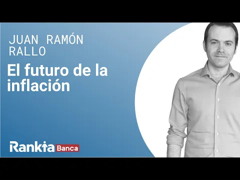 Juan Ramón Rallo nos habla sobre la inflación, ¿dónde estamos? ¿hacia dónde vamos? ¿Continuará subiendo la inflación?
