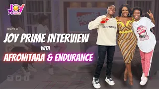 Interview with Afronitaaa and Endurance Grand at Joy Prime . *A Must Watch*