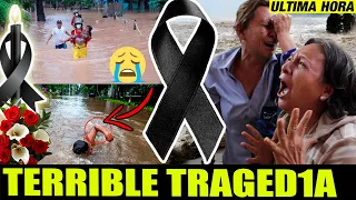 🔴 ULTIMA HORA HACE UNAS HORAS ! lamentable muy malas noticias TRISTE NOTICIA - FUERTE INUNDACION