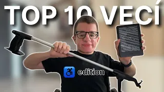 10 vecí, bez ktorých nemôžem žiť | ♿️ EDITION