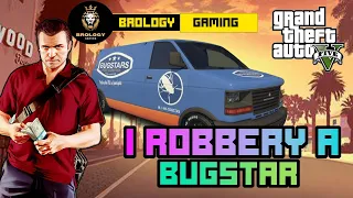 GTA 5; BUT I ROBBERY A BUGSTAR VAN II #gta5 #gameplay