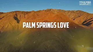 Younjosh Marley - Palm Springs Love (Pride Anthem) (Official Lyrics Video)