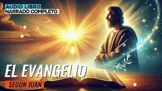 El evangelio según Juan NARRADO COMPLETO  21 Capítulos Completos (Audiolibro)