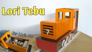 Membuat Kereta Api Lori Tebu Dari Kardus | Ber Mesin