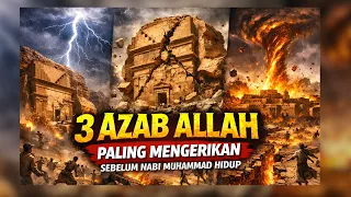 3 Azab Allah Paling Mengerikan dalam Sejarah Umat Terdahulu | Kisah Nyata yang Jadi Peringatan!