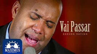Vai Passar I Gerson Rufino (Music Video)