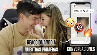 REACCIONANDO a nuestras PRIMERAS CONVERSACIONES 🔥🔞😳