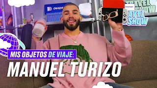 MIS OBJETOS DE VIAJE: MANUEL TURIZO ✈️🇨🇴