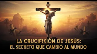La Crucifixión de Jesús: El Secreto Que Cambió la historia #biblia #jesus #dios #fe #crucifixion